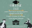  Coral Shores will be hosting a College Fair for 11th and 12th grade students on October 6th at 8:30